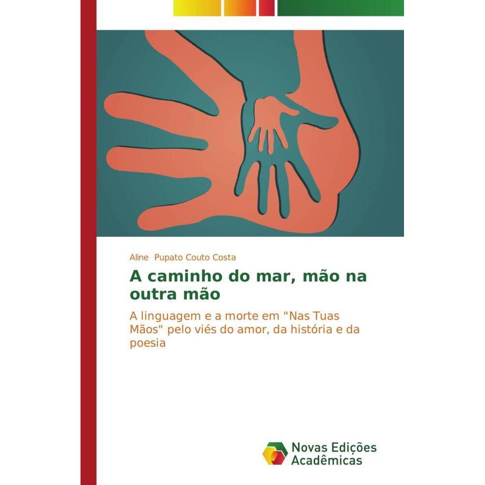A caminho do mar, mão na outra mão, Fachbücher von Aline Pupato Couto Costa