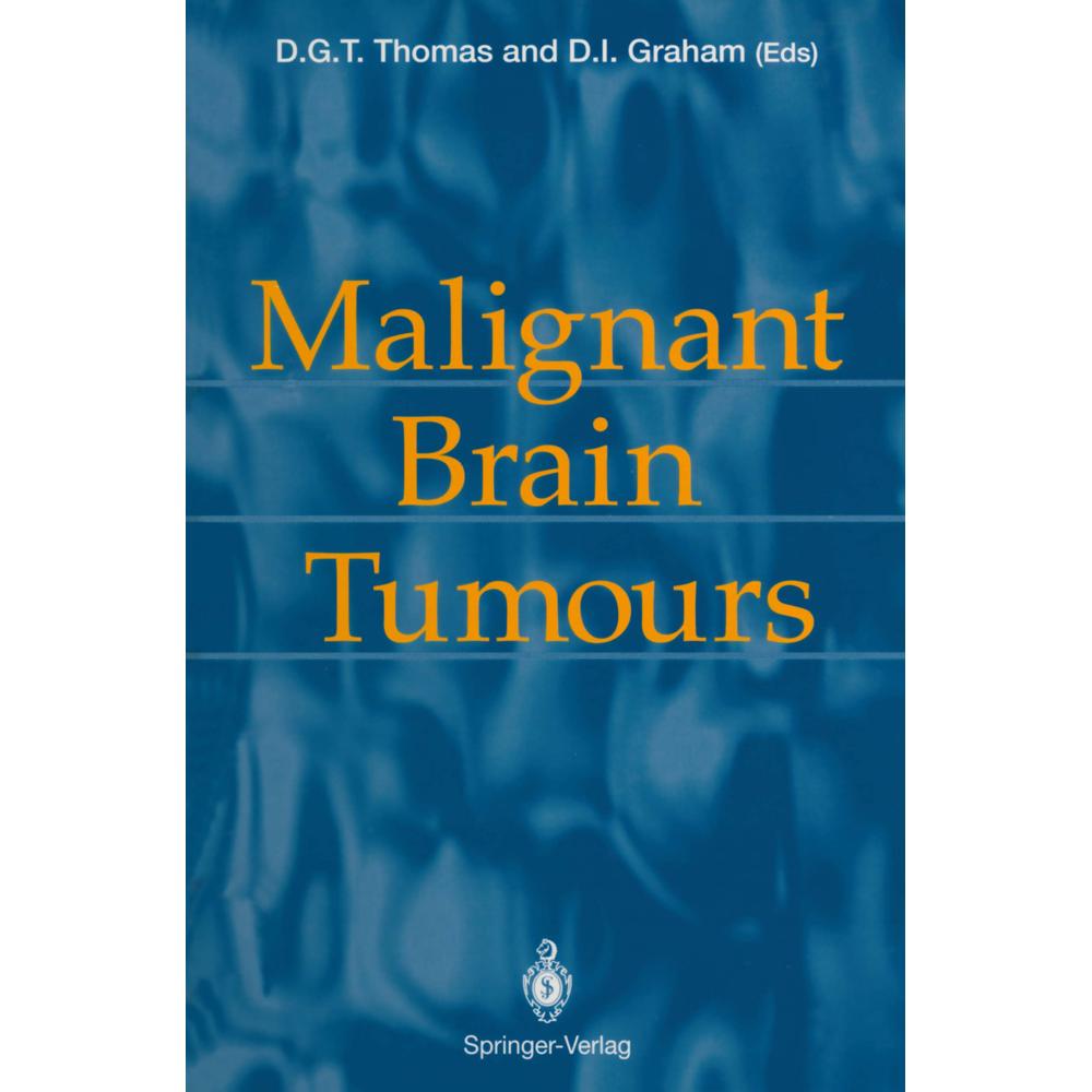 Malignant Brain Tumours, Fachbücher von David I. Graham, David G.T. Thomas