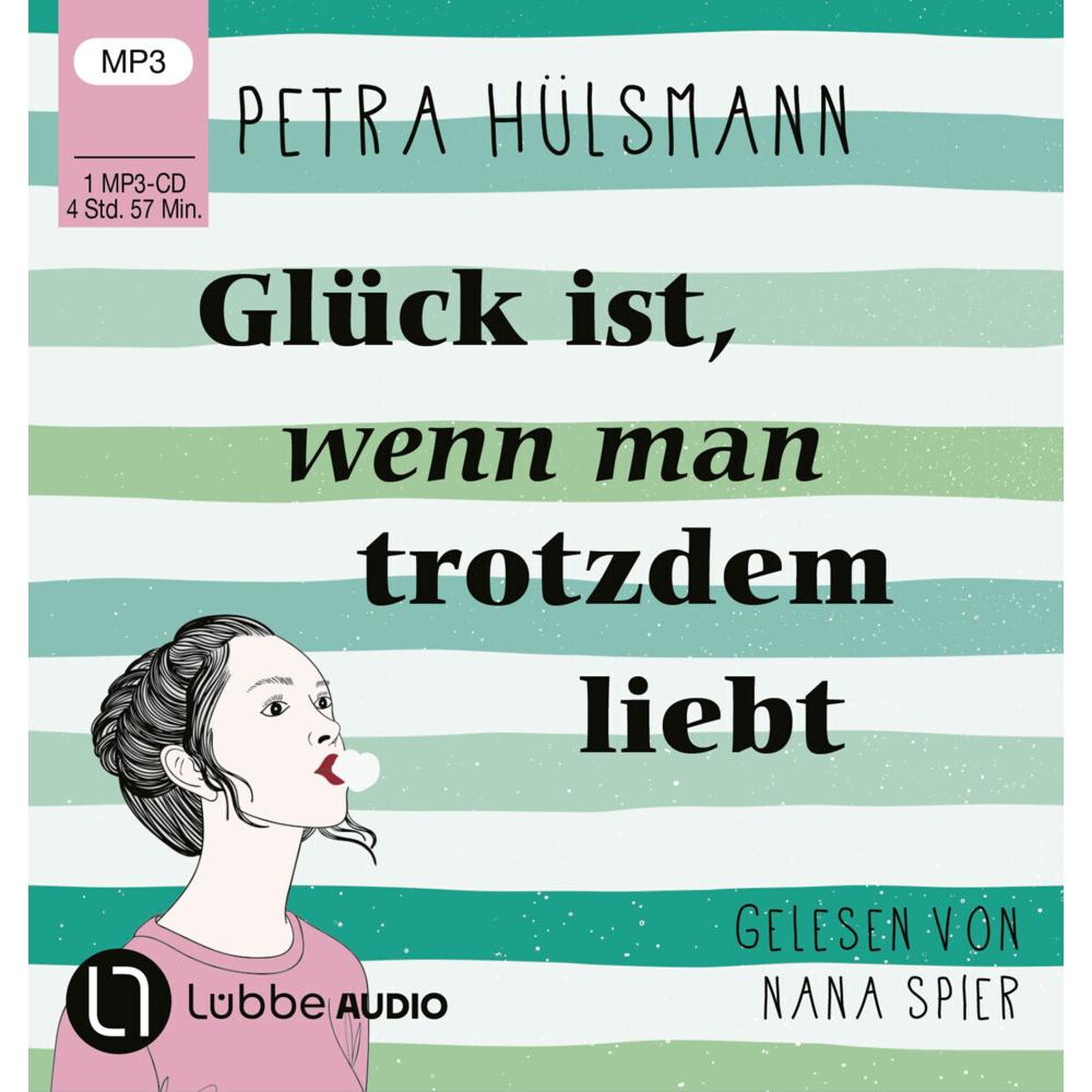 Glück ist, wenn man trotzdem liebt, Hörbücher von Petra Hülsmann, Nana Spier