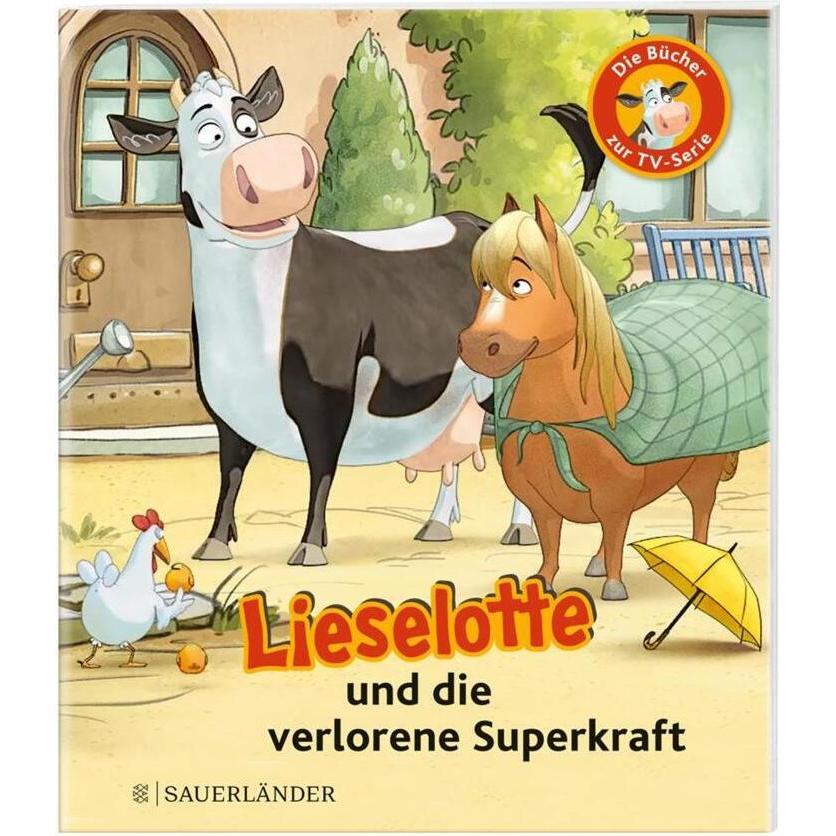 Lieselotte und die verlorene Superkraft, Kinderbücher von Fee Krämer, Alexander Steffensmeier