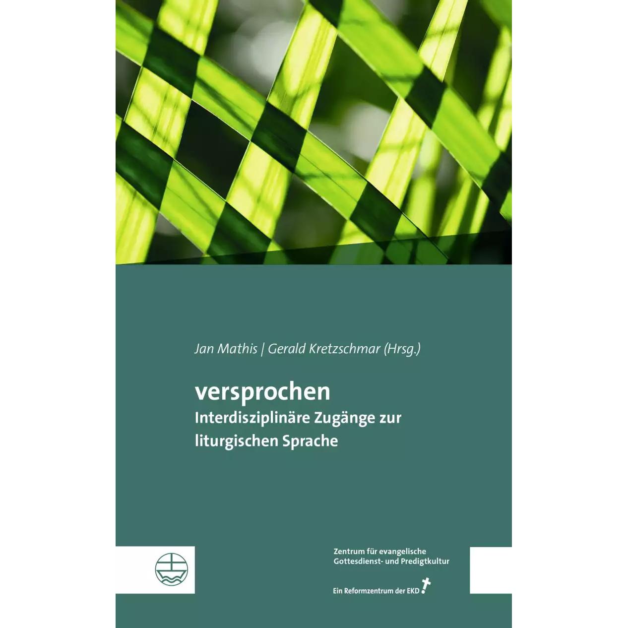 versprochen, Fachbücher von Im Auftrag des Zentrums für evangelische Gottesdienst- und Predigtkultur, Gerald Kretzschmar...