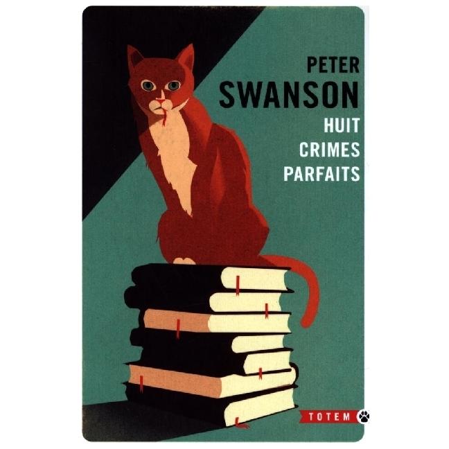 Huit crimes parfaits, Belletristik von Peter Swanson