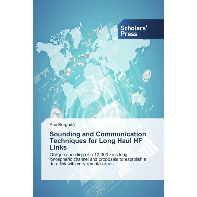 Sounding and Communication Techniques for Long Haul HF Links, Fachbücher von Pau Bergadà