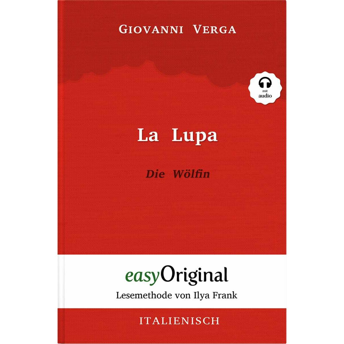 Easy Original La Lupa / Die Wölfin (mit kostenlosem Audio-Download-Link) (Giovanni Verga, Deutsch, Italienisch), Sonstig...
