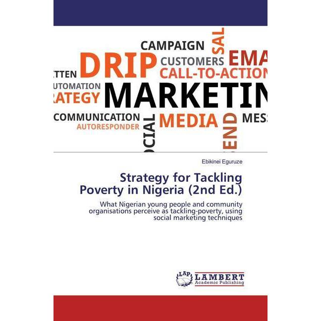 Strategy for Tackling Poverty in Nigeria (2nd Ed.), Fachbücher von Ebikinei Eguruze
