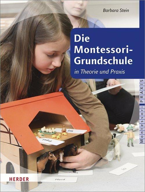 Produktbild Die Montessori-Grundschule (Deutsch, Barbara Stein, 2012)