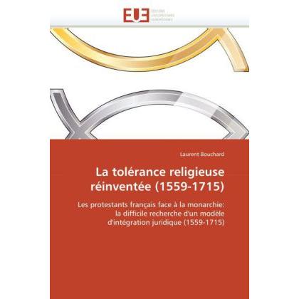 Thumbnail - La tolérance religeuse réinventée (1559-1715), Fachbücher von Laurent Bouchard