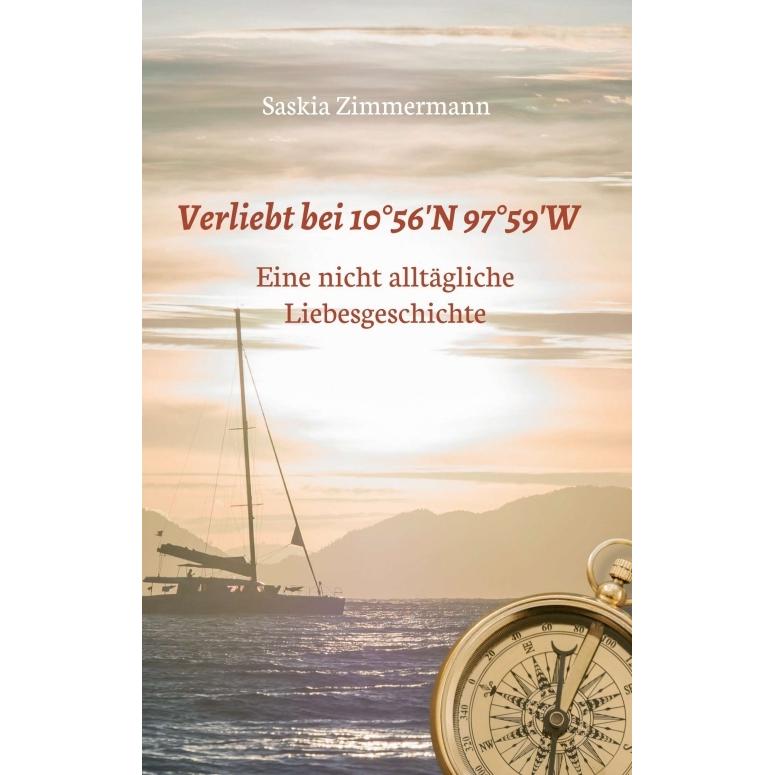 Verliebt bei 10°56' N 97°59' W, Belletristik von Saskia Zimmermann