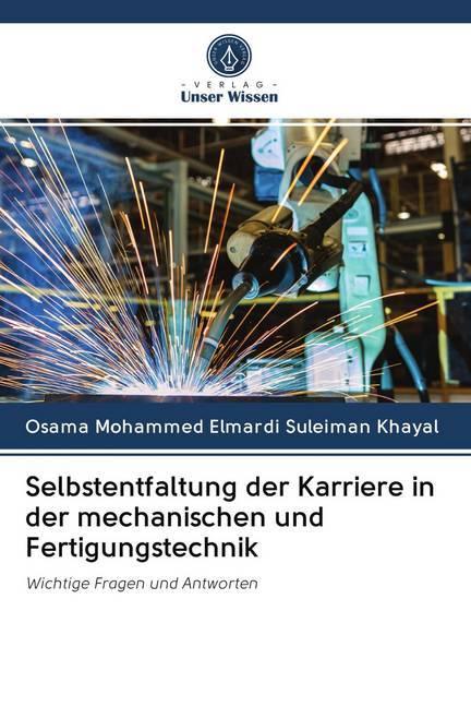 Immagine prodotto Selbstentfaltung der Karriere in der mechanischen und Fertigungstechnik (Osama Mohammed Elmardi Suleiman Khayal, 2020)