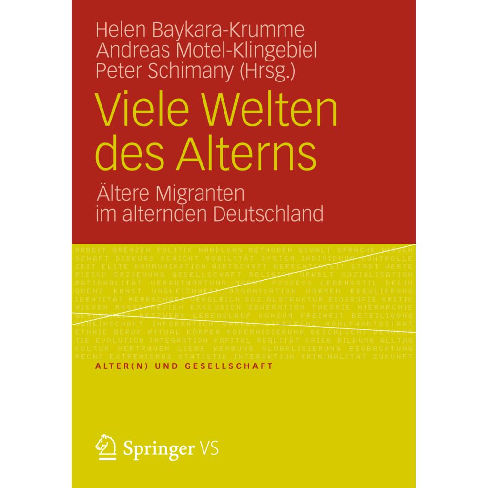 Viele Welten des Alterns, Fachbücher von Helen Baykara-Krumme, Peter Schimany, Andreas Motel-Klingebiel