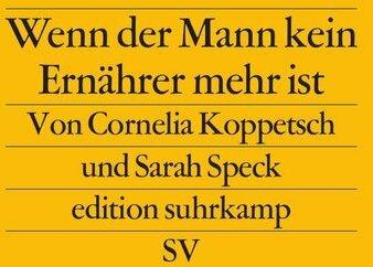 Produktbild Wenn der Mann kein Ernährer mehr ist (Deutsch, Cornelia Koppetsch, 2015)