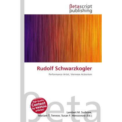 Rudolf Schwarzkogler, Fachbücher von Lambert M. Surhone, Miriam T. Timpledon, Susan F. Marseken