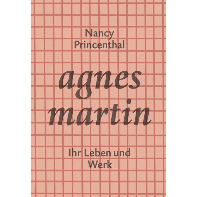 Agnes Martin, Sachbücher von Nancy Princenthal