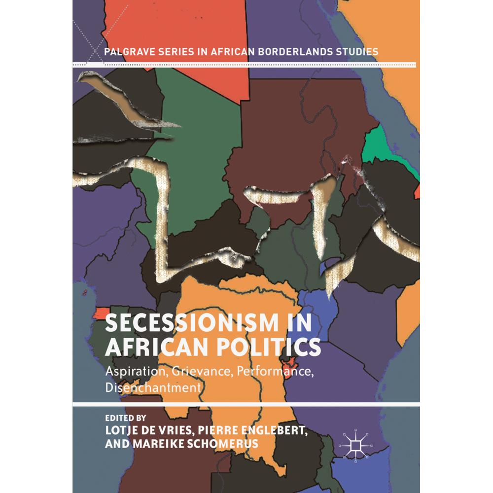 Secessionism in African Politics, Fachbücher von Pierre Englebert, Mareike Schomerus, Lotje de Vries