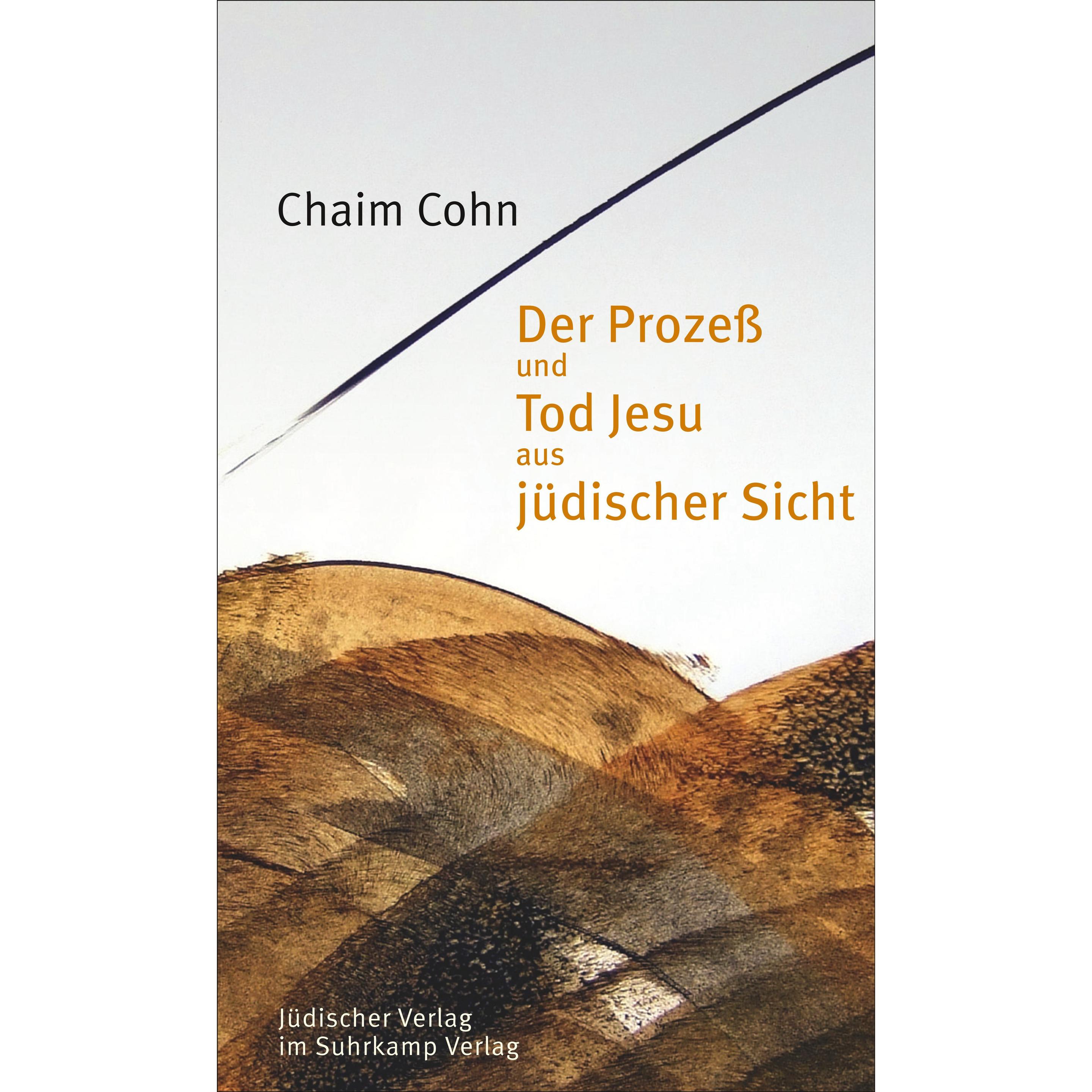 Der Prozess und Tod Jesu aus Sicht, Fachbücher von Chaim Cohn