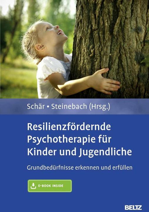 Produktbild Resilienzfördernde Psychotherapie für Kinder und Jugendliche (Deutsch, Christoph Steinebach, Marcel Schär, 2015)