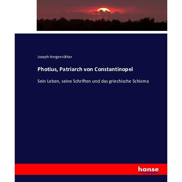 Photius, Patriarch von Constantinopel, Fachbücher von Joseph Hergenröther