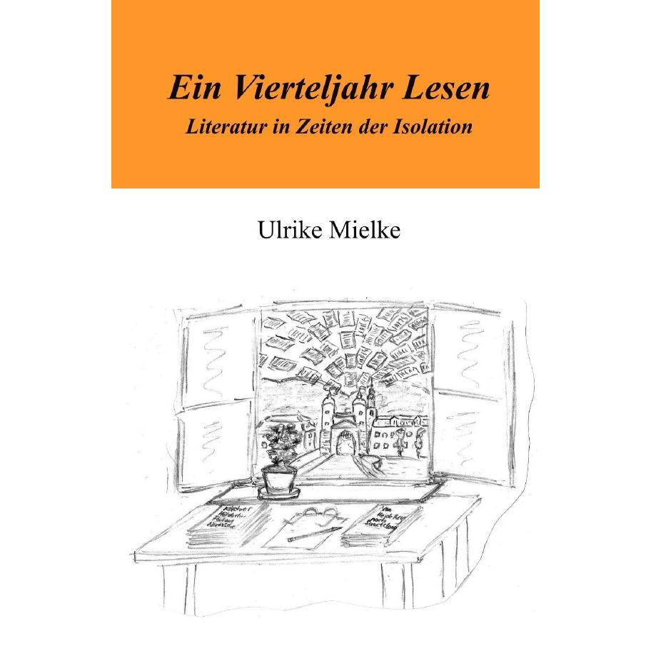 Ein Vierteljahr Lesen, Belletristik von Ulrike Mielke