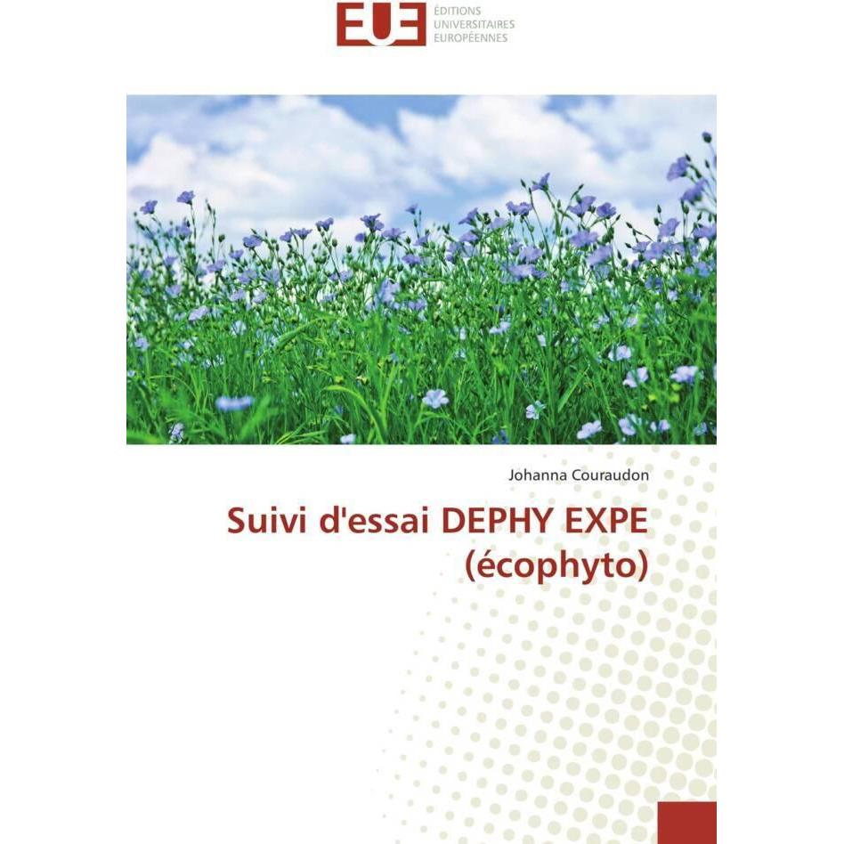 Suivi d'essai DEPHY EXPE (écophyto), Fachbücher von Johanna Couraudon