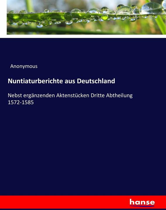 Produktbild Nuntiaturberichte aus Deutschland (Anonym, 2017)