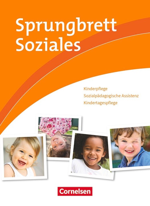 Kinderpflege, Sozialpädagogische Assistenz, Kindertagespflege. Schülerbuch
