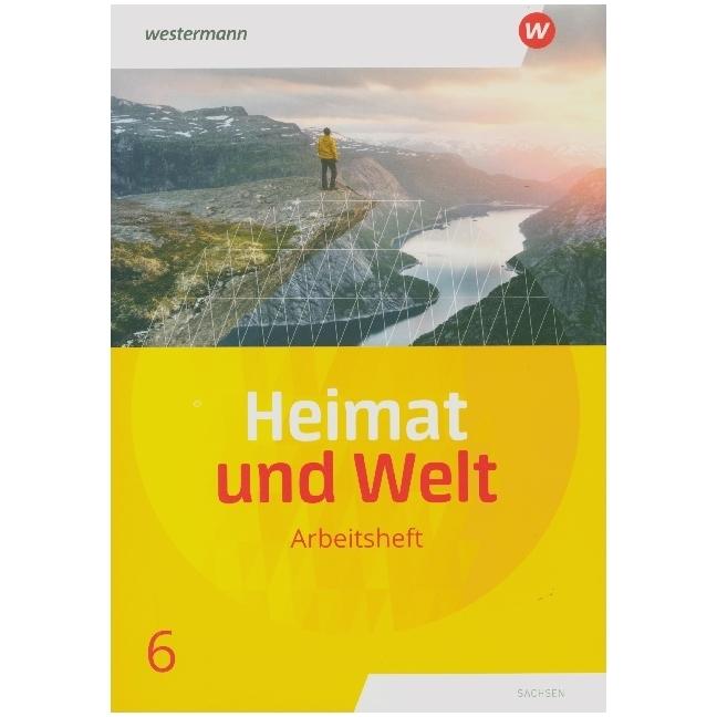 Heimat und Welt SN 2019 AH 6, Schulbücher von Carola Schön, Ute Liebmann, Susanne Markert, Simone Reutemann, Kerstin Brä...