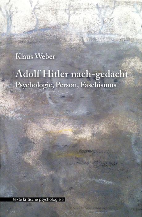 Produktbild Adolf Hitler nach-gedacht (Deutsch, Klaus Weber, 2018)