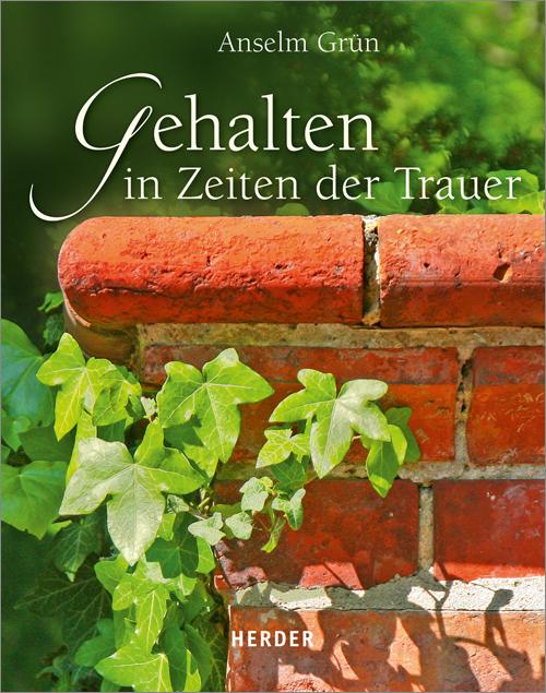 Produktbild Gehalten in Zeiten der Trauer (Deutsch, Anselm Grün, 2016)