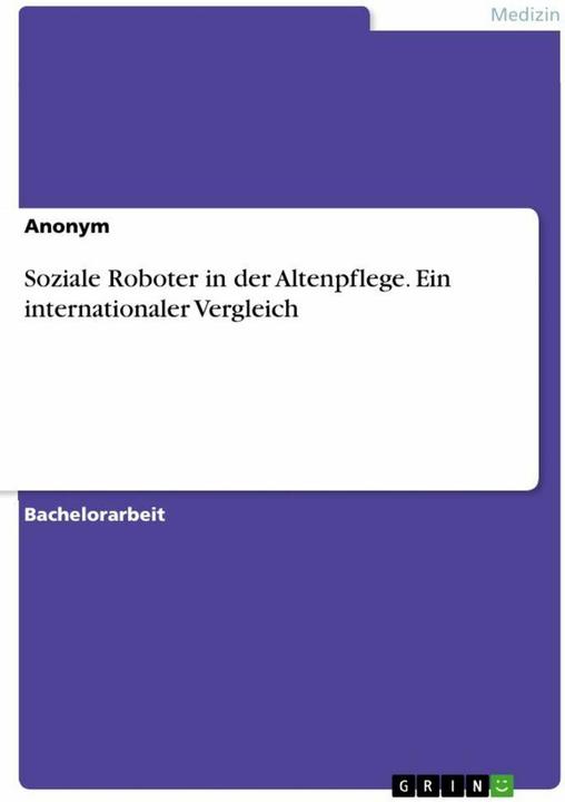 Produktbild Soziale Roboter in der Altenpflege. Ein internationaler Vergleich (Deutsch, Anonymous, 2023)