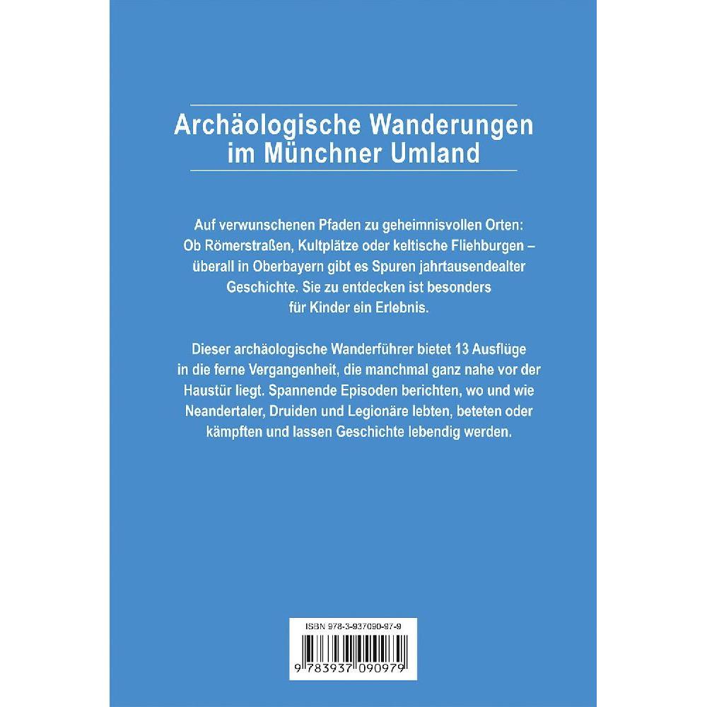 Thumbnail - Archäologische Wanderungen im Münchner Umland, Ratgeber von Isabel Bernstein, Martin Bernstein
