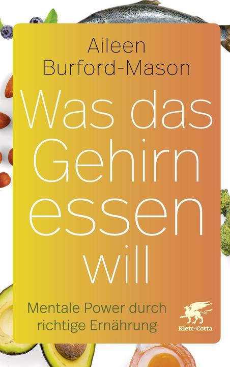 Produktbild Was das Gehirn essen will (Deutsch, Aileen Burford-Mason, 2018)