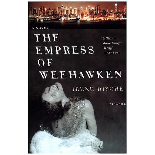 Macmillan, Belletristik, The Empress of Weehawken (Englisch, Irene Dische)