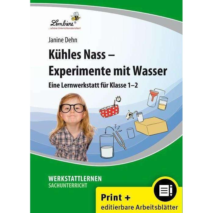 Kühles Nass - Experimente mit Wasser. Grundschule, Sachunterricht, Klasse 1-2, Schulbücher von Janine Dehn