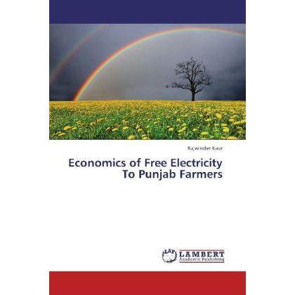 Economics of Free Electricity To Punjab Farmers, Fachbücher von Rajwinder Kaur