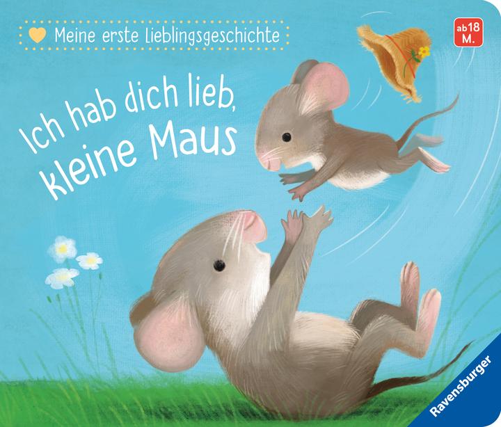 Produktbild Ravensburger Meine erste Lieblingsgeschichte: Ich hab dich lieb, kleine Maus (Deutsch, Katja Reider, Sebastien Braun, 2018)