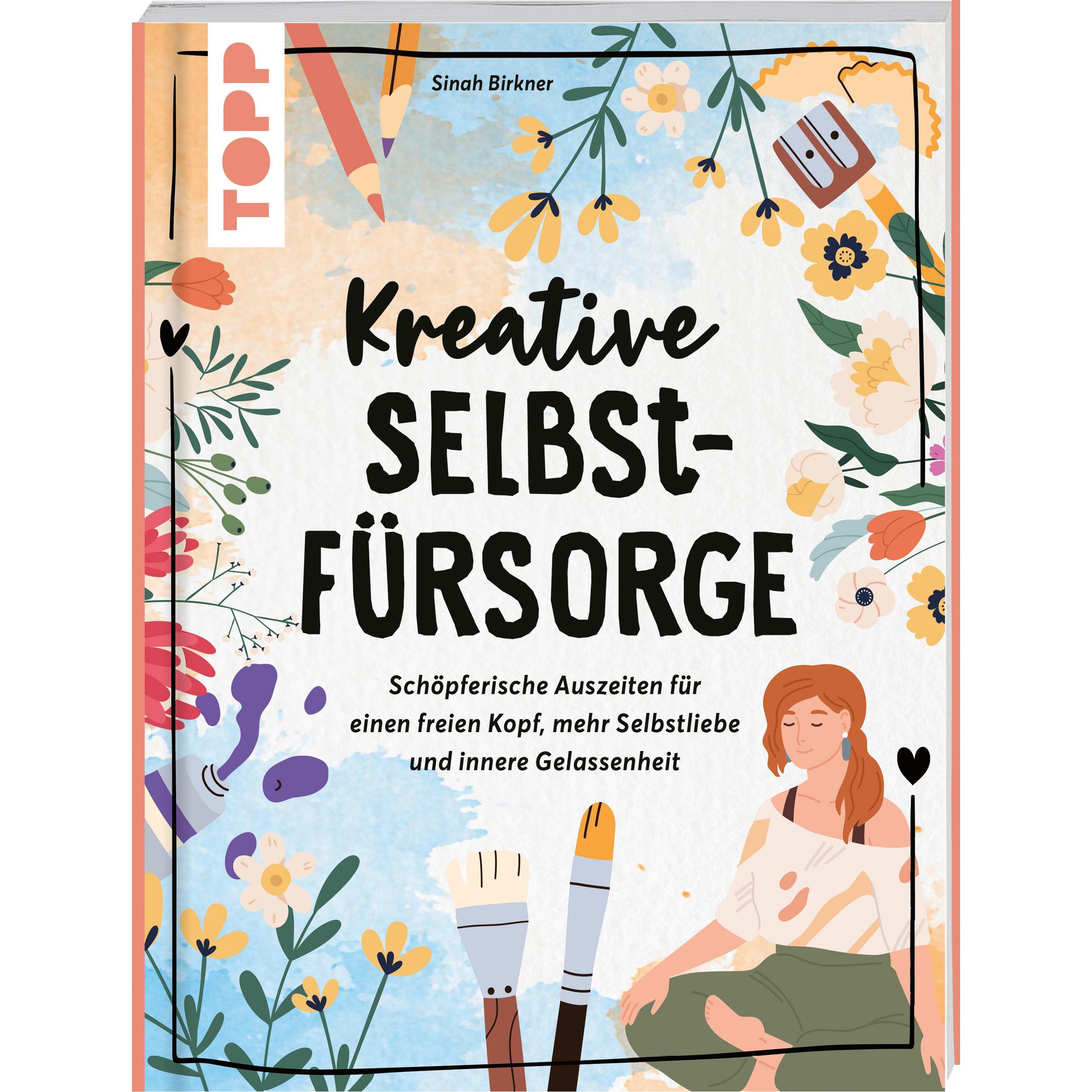 Kreative Selbstfürsorge, Ratgeber von Sinah Birkner