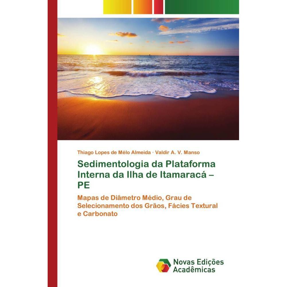 Sedimentologia da Plataforma Interna da Ilha de Itamaracá - PE, Fachbücher von Valdir A. V. Manso, Thiago Lopes de Mélo ...