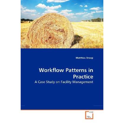 Work ow Patterns in Practice, Fachbücher von Matthias Droop