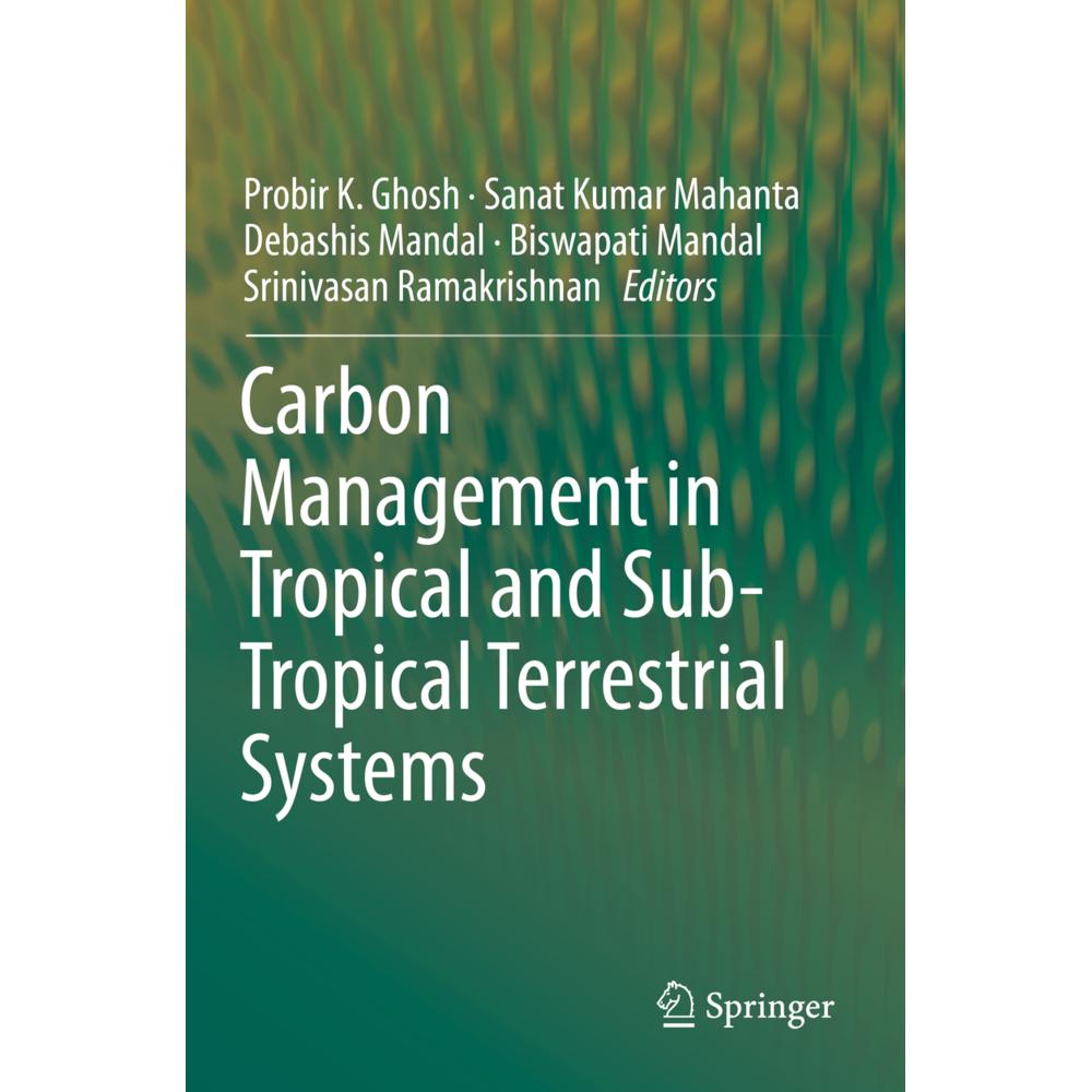 Carbon Management in Tropical and Sub-Tropical Terrestrial Systems, Fachbücher von Srinivasan Ramakrishnan, Probir K. Gh...