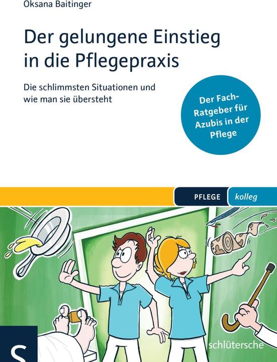 Produktbild Der gelungene Einstieg in die Pflegepraxis (Deutsch, Baitinger, Oksana, 2016)