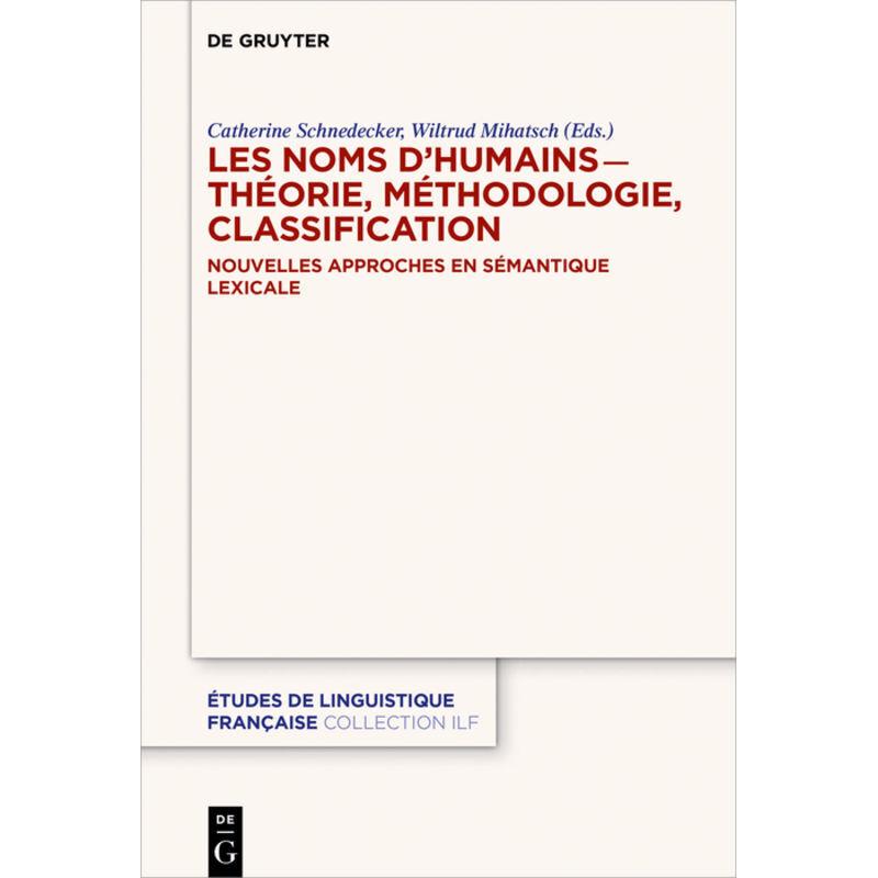 Les noms d'humains - théorie, méthodologie, classification, Fachbücher von Wiltrud Mihatsch, Catherine Schnedecker