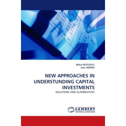 New Approaches In Understunding Capital Investments, Fachbücher