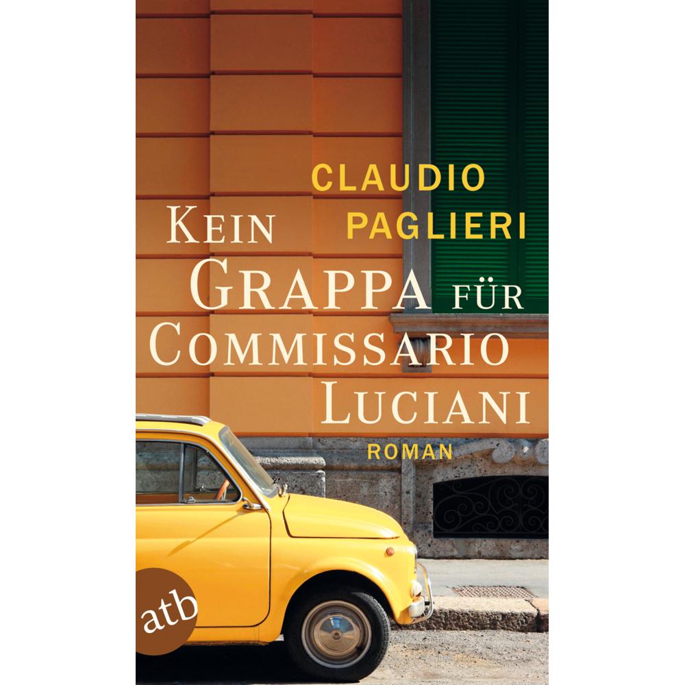 Kein Grappa für Commissario Luciani, Belletristik von Claudio Paglieri