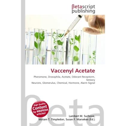 Vaccenyl Acetate, Fachbücher von Susan F. Marseken, Lambert M. Surhone, Miriam T. Timpledon