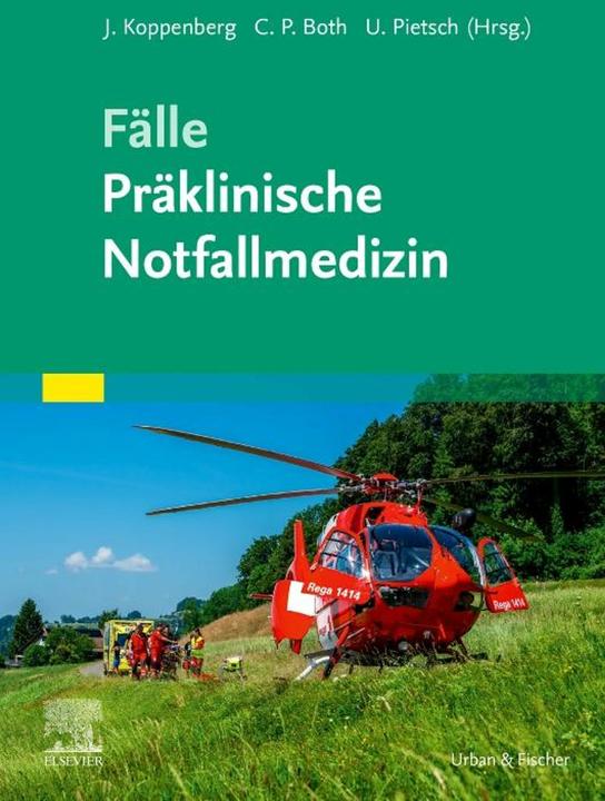 Produktbild Fälle Präklinische Notfallmedizin (Deutsch, Christian Peter Both, Joachim Koppenberg, Urs Pietsch, 2024)