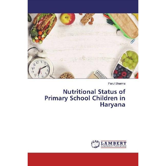 Nutritional Status of Primary School Children in Haryana, Fachbücher von Parul Sharma
