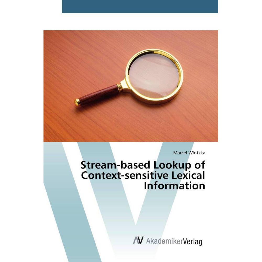 Stream-based Lookup of Context-sensitive Lexical Information, Fachbücher von Marcel Wlotzka