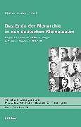 Produktbild Das Ende der Monarchie in den deutschen Kleinstaaten (Deutsch)