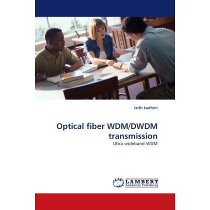 Optical fiber WDM/DWDM transmission, Fachbücher von Laith Kadhim