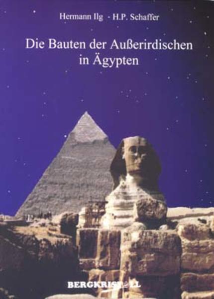 Produktbild Die Bauten der Ausserirdischen in Ägypten (Deutsch, Hermann Ilg, 2020)